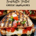 Bruschetta Grilled Cheese Sandwiches