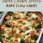Tuscan Chicken Broccoli Bake