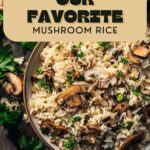 Our Favorite Mushroom Rice