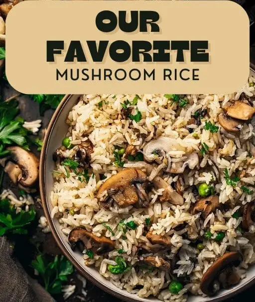 Our Favorite Mushroom Rice